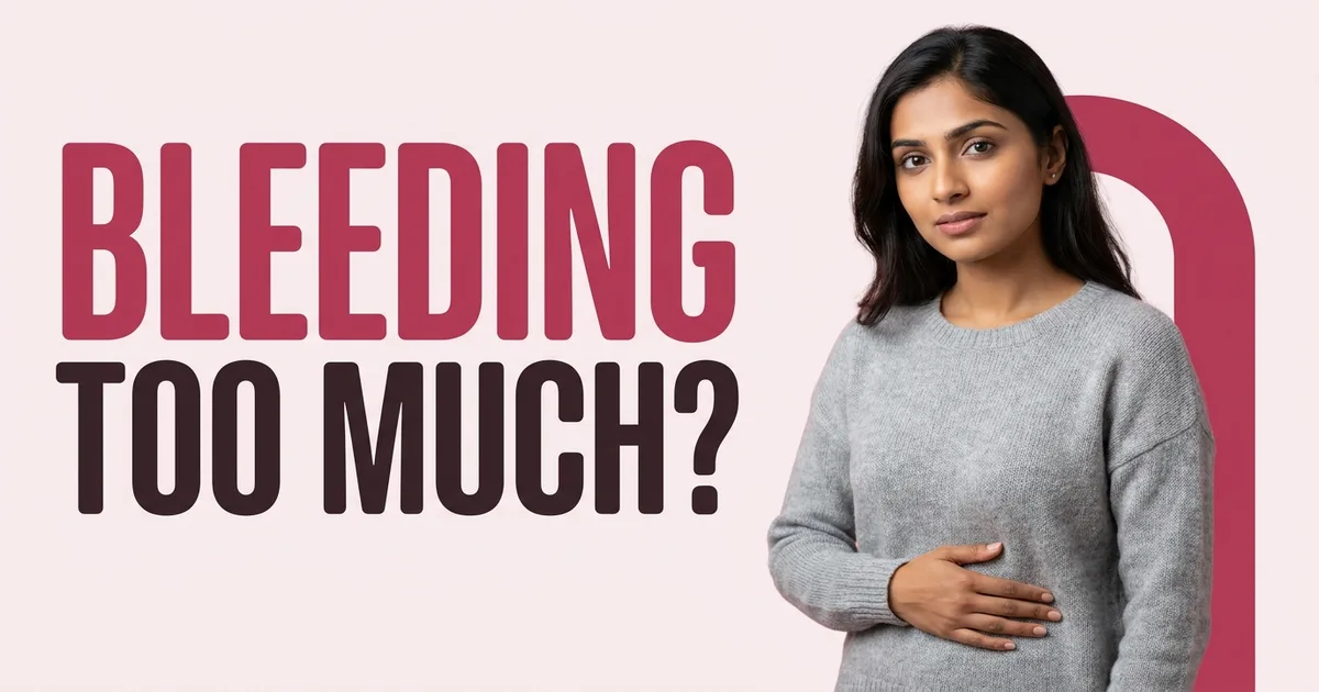 Heavy Periods: Causes and When to Worry