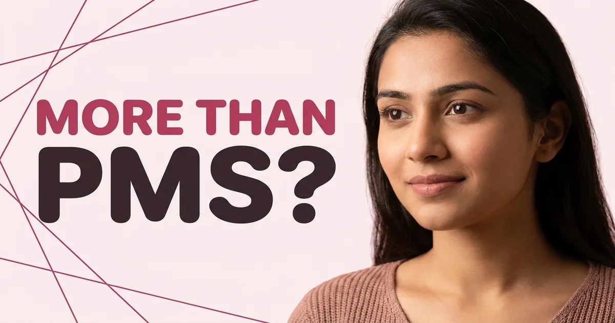 PMDD: More Than Bad PMS, and How to Treat It
